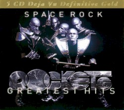 Rockets - Space Rock: Greatest Hits (2014)