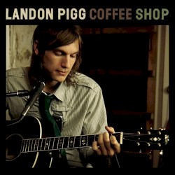 Landon Pigg - Coffee Shop (2008)