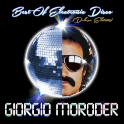 Giorgio Moroder - Best of Electronic Disco (2013)