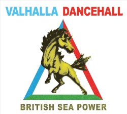 British Sea Power - Valhalla Dancehall (2011)
