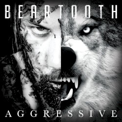 Beartooth - Aggressive (2016)