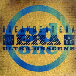 Breakbeat Era - Ultra Obscene (1999)
