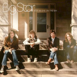Big Star - Keep An Eye On The Sky (2009)
