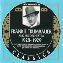 Frankie Trumbauer - 1928-1929 (2001)