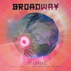 Broadway - Contexture: Gods, Men, and the Infinite Cosmos (2015)