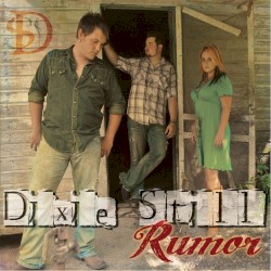 Dixie Still - Rumor (2013)