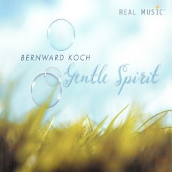 Bernward Koch - Gentle Spirit (2009)