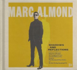 Marc Almond - Shadows and Reflections (2017)