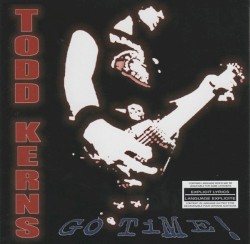 Todd Kerns - Go Time (2005)