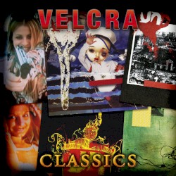 Velcra - Velcra Classics (2012)
