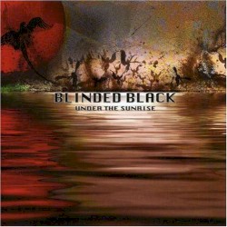 Blinded Black - Under The Sunrise (2007)