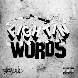 Diabolic - Fightin Words (2014)