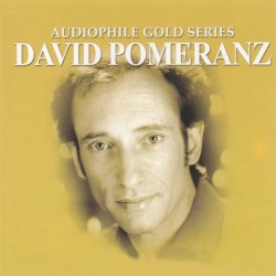 David Pomeranz - Audiophile Gold Series: David Pomeranz (2012)