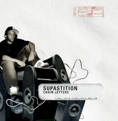 Supastition - Chain Letters (2005)