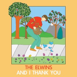 The Elwins - And I Thank You (2012)