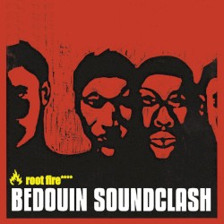 Bedouin Soundclash - Root Fire (2008)