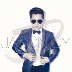 Jason Dy - All About Me (2013)