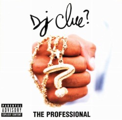 DJ Clue - The Professional (1998)