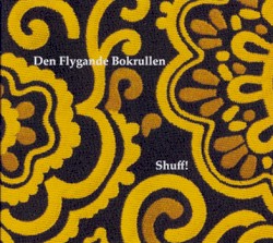 Den Flygande Bokrullen - Shuff (2007)