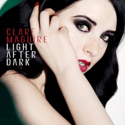 Clare Maguire - Light After Dark (2011)