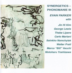 Evan Parker - Synergetics - Phonomanie III (1996)