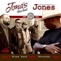 Jona's Blues Band - Jona's Blues Band Meets Fernando Jones (2015)