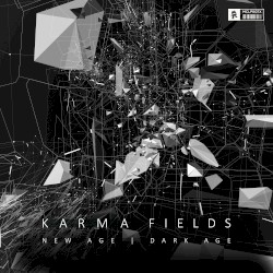Karma Fields - New Age | Dark Age (2016)