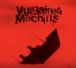 Vulgaires Machins - Requiem pour les sourds (2010)