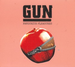 Gun - Favourite Pleasures (2017)