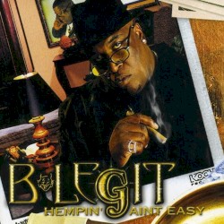 B-Legit - Hempin Ain't Easy (2000)