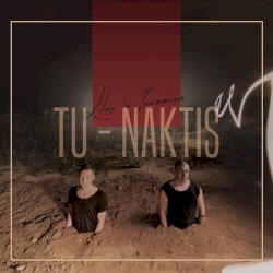 Lilas Ir Innomine - Tu - Naktis (2015)