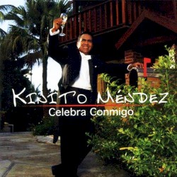Kinito Mendez - Celebra Conmigo (2004)