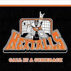 The Hextalls - Call It a Comeback (2008)