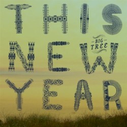 Big Tree - This New Year (2011)