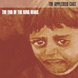 The Appleseed Cast - The End Of The Ring Wars (2010)