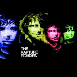 The Rapture - Echoes (2003)