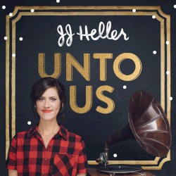 JJ Heller - Unto Us (2016)