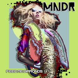 MNDR - Feed Me Diamonds (2012)