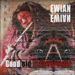 Ewian - Good Old Underground (2014)