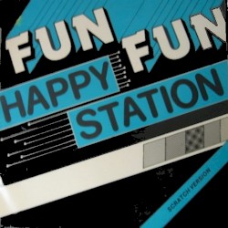 Fun Fun - Happy Station (1983)