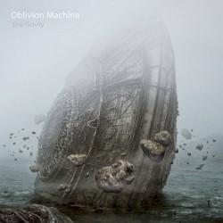 Oblivion Machine - Zero-Gravity (2011)