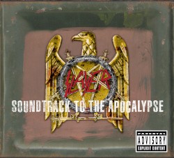 Slayer - Soundtrack To The Apocalypse (2003)