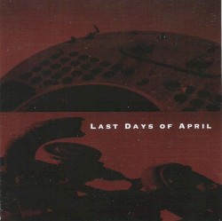Last Days of April - Last Days of April (1997)
