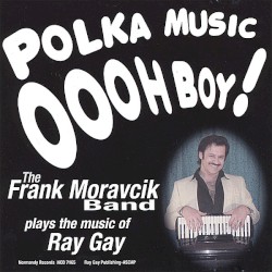 Frank Moravcik - Polka Music Oooh Boy! (2003)