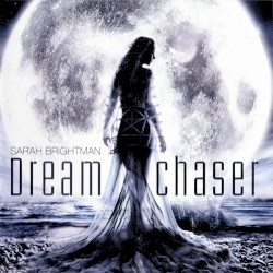 Sarah Brightman - Dreamchaser (2013)
