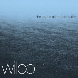 Wilco - The Complete Studio Albums (2015)