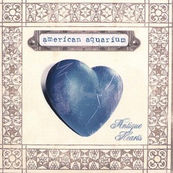 American Aquarium - Antique Hearts (2006)