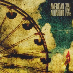 American Aquarium - Small Town Hymns (2010)