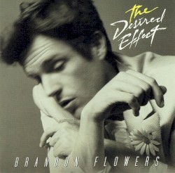 Brandon Flowers - The Desired Effect (2015)