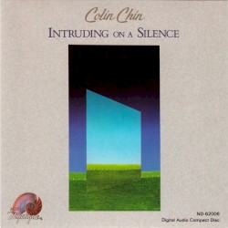 Colin Chin - Intruding On A Silence (1990)